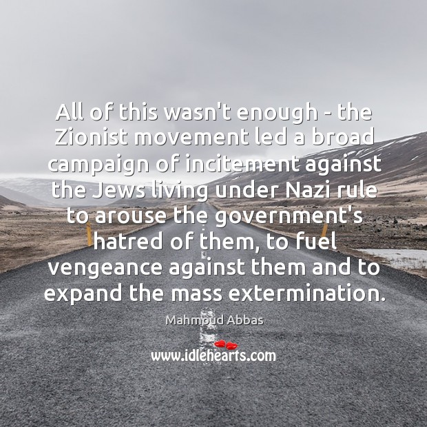 All of this wasn’t enough – the Zionist movement led a broad Image