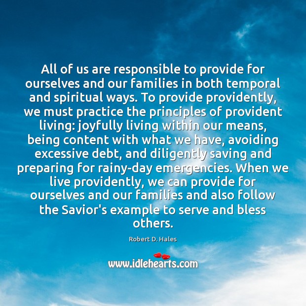 All of us are responsible to provide for ourselves and our families 