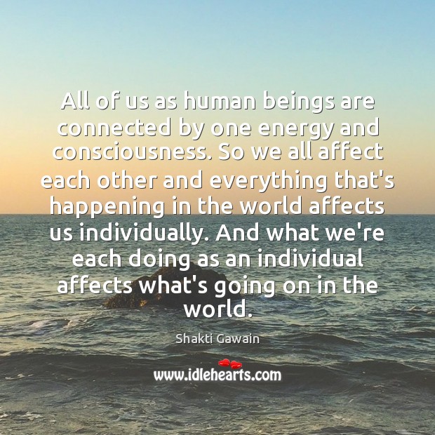 All of us as human beings are connected by one energy and Image