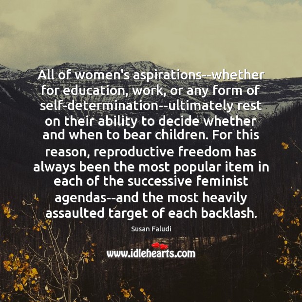All of women’s aspirations–whether for education, work, or any form of self-determination–ultimately Determination Quotes Image