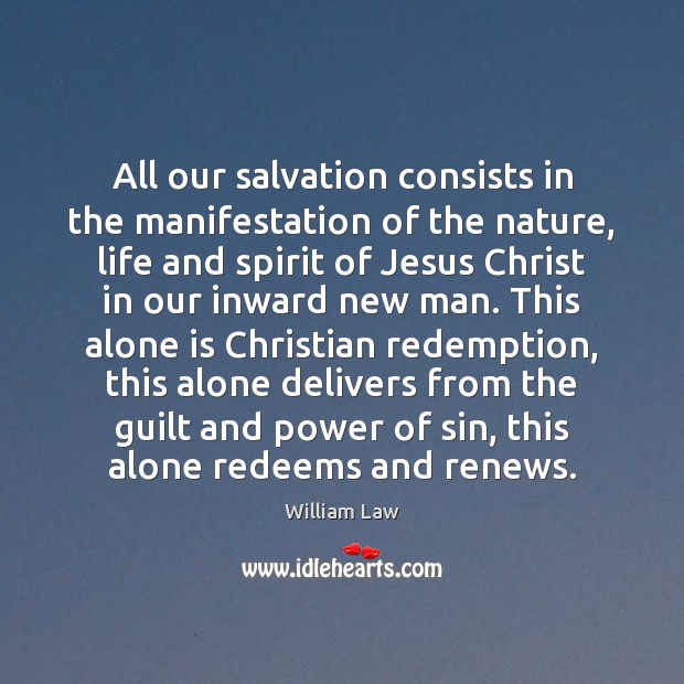 All our salvation consists in the manifestation of the nature, life and Image