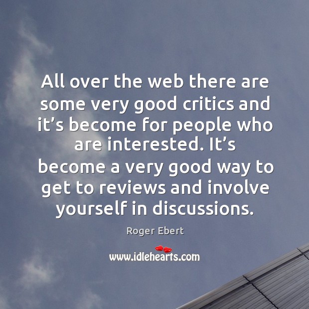 All over the web there are some very good critics and it’s become for people who are interested. Image