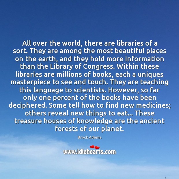 All over the world, there are libraries of a sort. They are Image