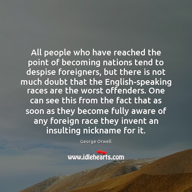 All people who have reached the point of becoming nations tend to Image