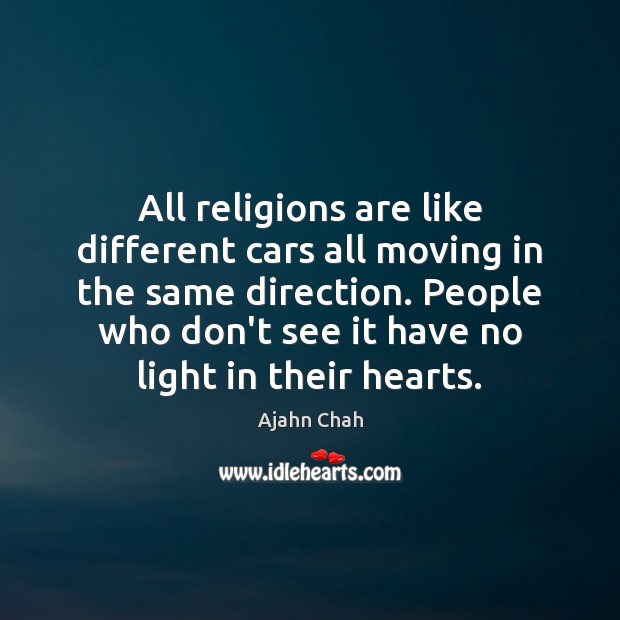 All religions are like different cars all moving in the same direction. Image