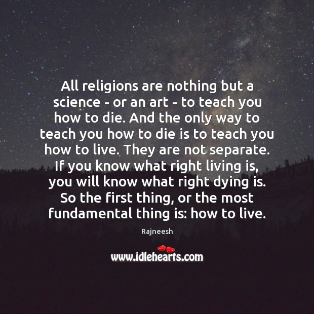 All religions are nothing but a science – or an art – Rajneesh Picture Quote
