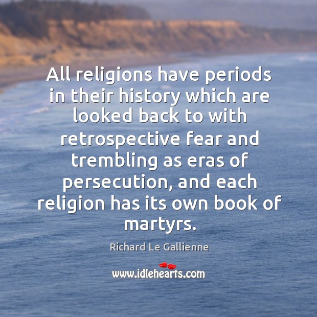 All religions have periods in their history which are looked back to with retrospective Image