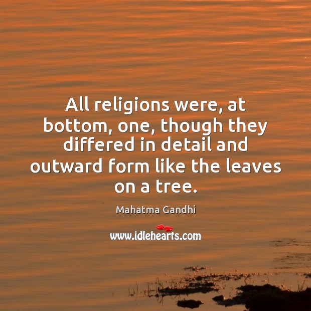 All religions were, at bottom, one, though they differed in detail and Image