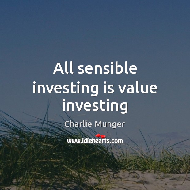All sensible investing is value investing Image