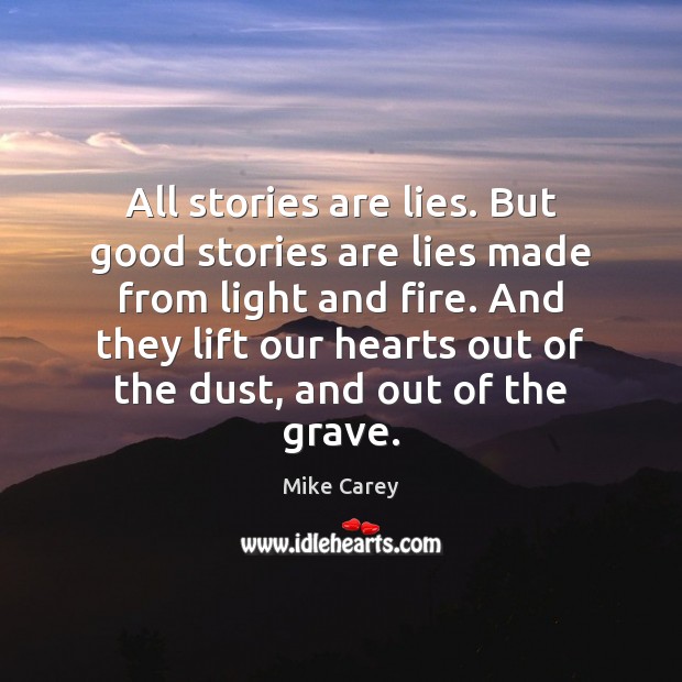 All stories are lies. But good stories are lies made from light Image