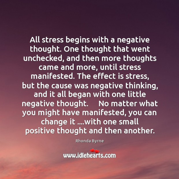 All stress begins with a negative thought. One thought that went unchecked, Image