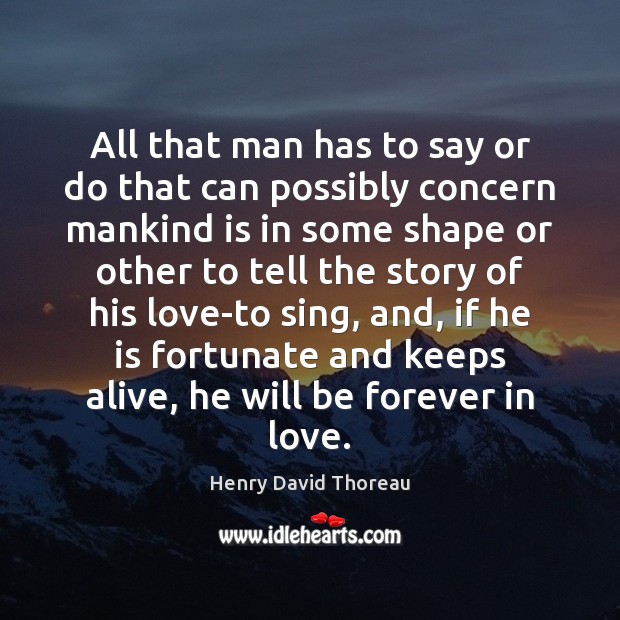 All that man has to say or do that can possibly concern Henry David Thoreau Picture Quote