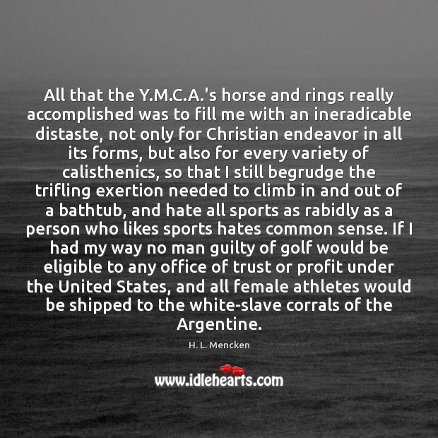 All that the Y.M.C.A.’s horse and rings really 