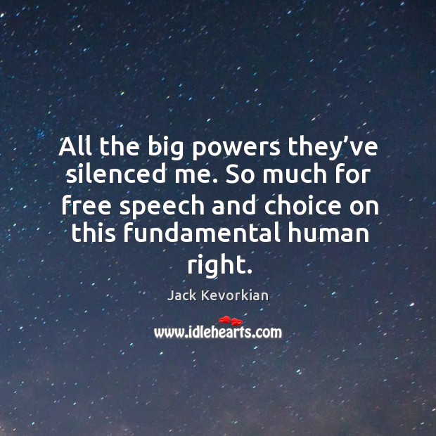 All the big powers they’ve silenced me. So much for free speech and choice on this fundamental human right. Image