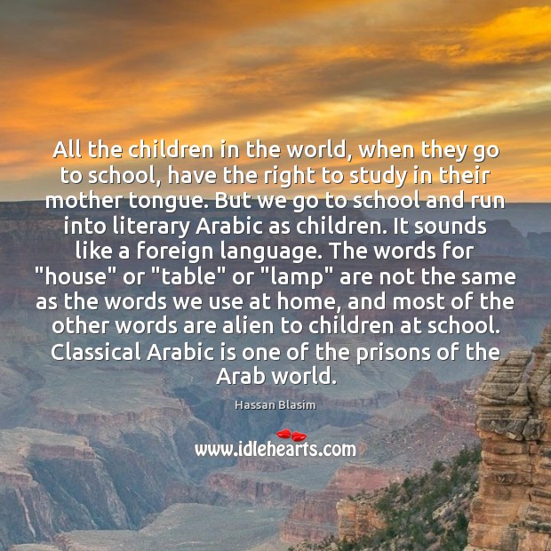 All the children in the world, when they go to school, have School Quotes Image
