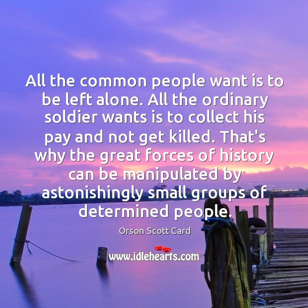 All the common people want is to be left alone. All the Image