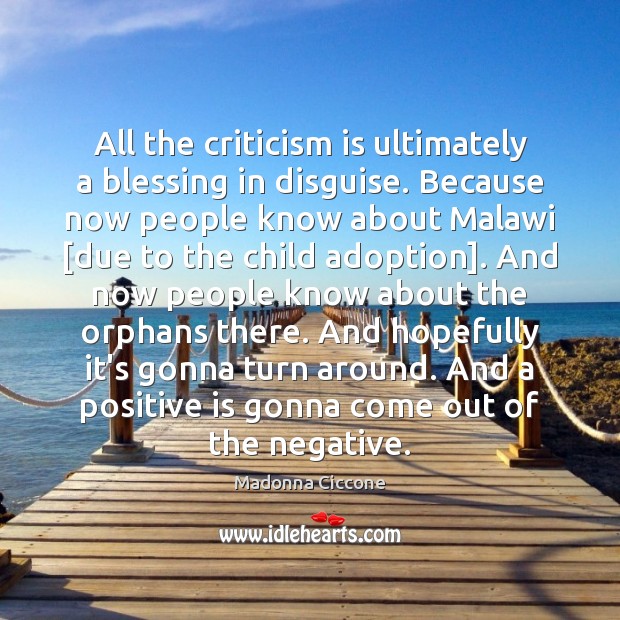 All the criticism is ultimately a blessing in disguise. Because now people Image