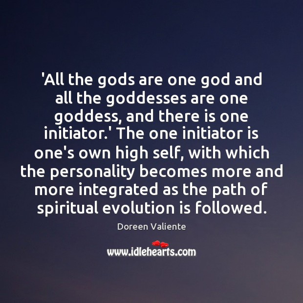 ‘All the Gods are one God and all the Goddesses are one Doreen Valiente Picture Quote