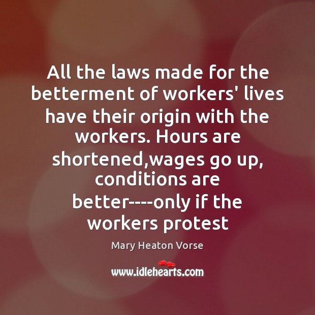 All the laws made for the betterment of workers’ lives have their Image