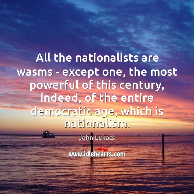 All the nationalists are wasms – except one, the most powerful of Image