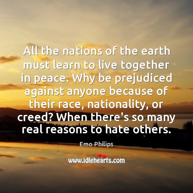 All the nations of the earth must learn to live together in Image