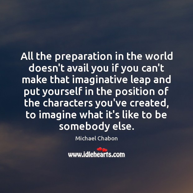 All the preparation in the world doesn’t avail you if you can’t Image