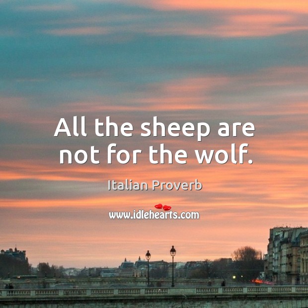 All the sheep are not for the wolf. Image