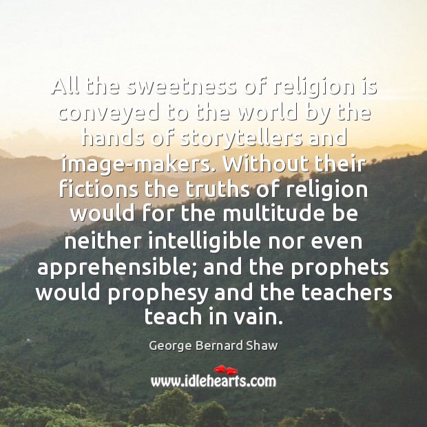 All the sweetness of religion is conveyed to the world by the Religion Quotes Image
