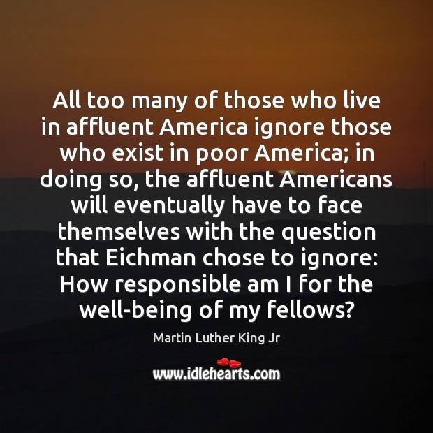 All too many of those who live in affluent America ignore those Image