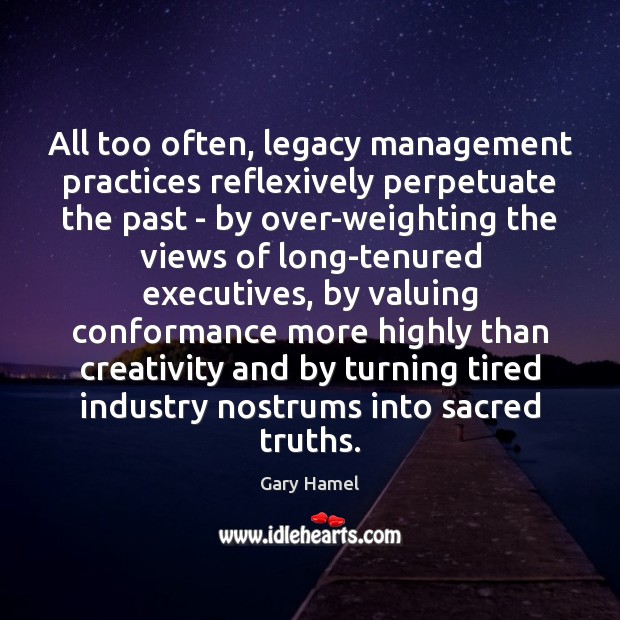 All too often, legacy management practices reflexively perpetuate the past – by Image