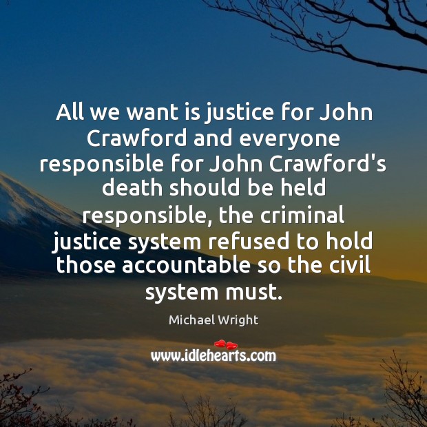 All we want is justice for John Crawford and everyone responsible for Image