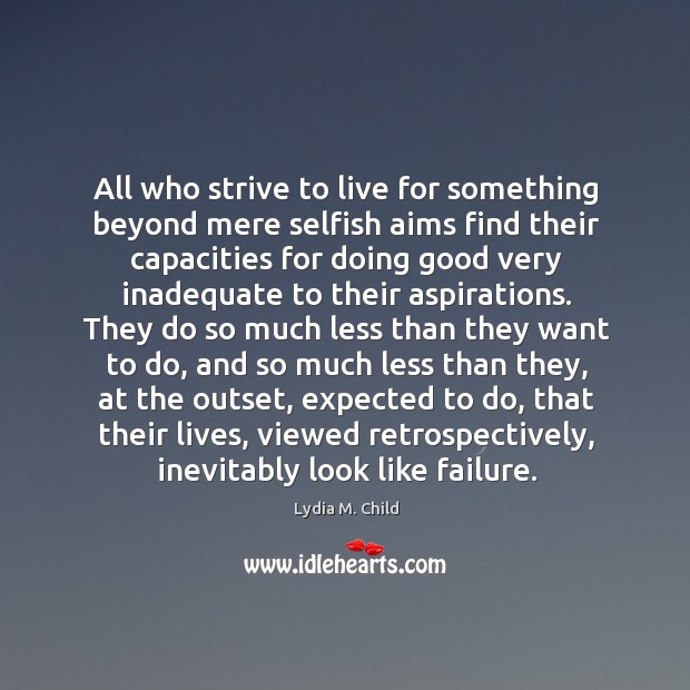 All who strive to live for something beyond mere selfish aims find Image