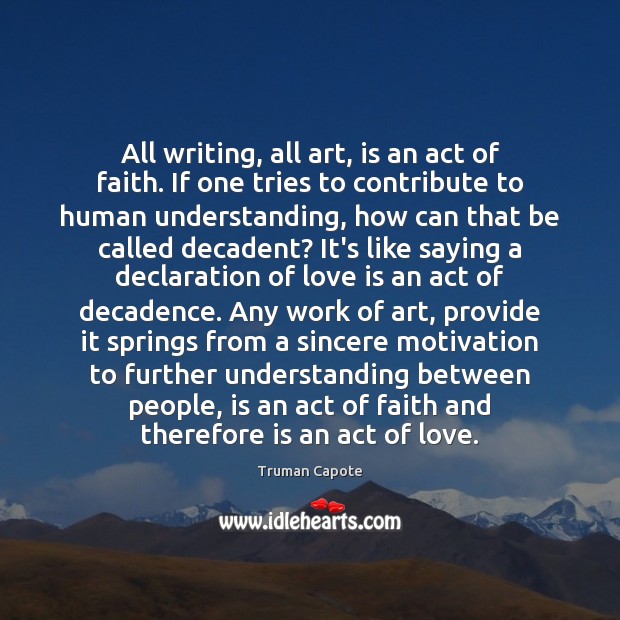 All writing, all art, is an act of faith. If one tries Image