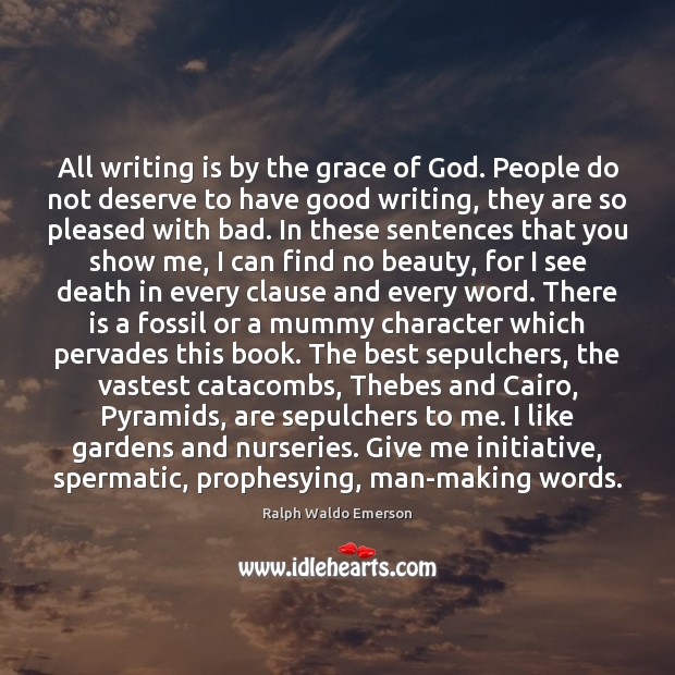 All writing is by the grace of God. People do not deserve Image