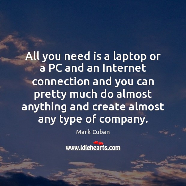 All you need is a laptop or a PC and an Internet Computers Quotes Image