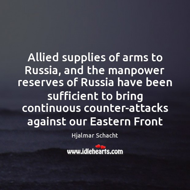 Allied supplies of arms to Russia, and the manpower reserves of Russia Image