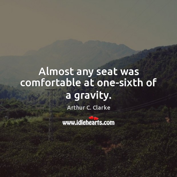 Almost any seat was comfortable at one-sixth of a gravity. Image