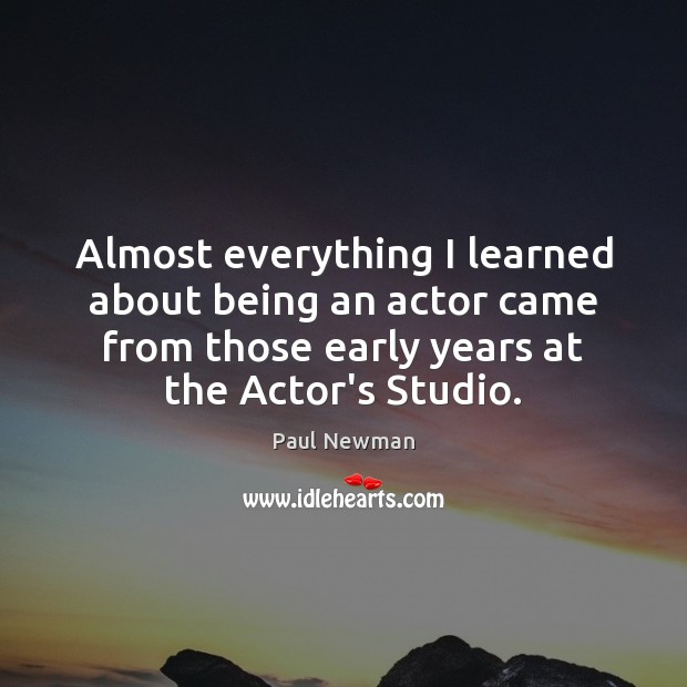 Almost everything I learned about being an actor came from those early Image