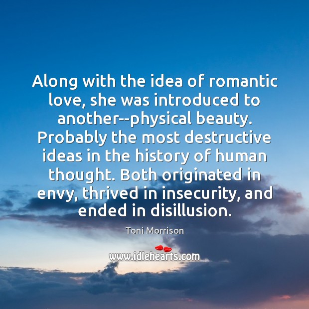 Along with the idea of romantic love, she was introduced to another–physical Romantic Love Quotes Image