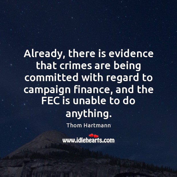 Already, there is evidence that crimes are being committed with regard to Finance Quotes Image