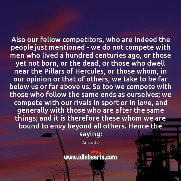 Also our fellow competitors, who are indeed the people just mentioned – Image