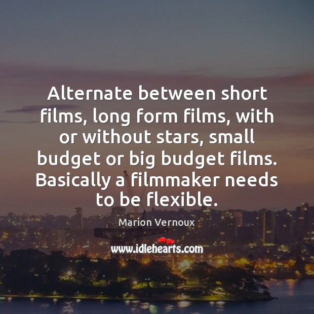 Alternate between short films, long form films, with or without stars, small 