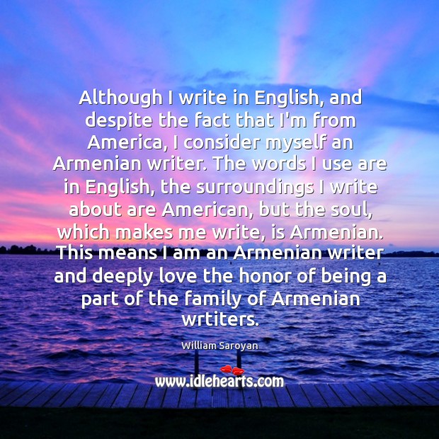 Although I write in English, and despite the fact that I’m from 