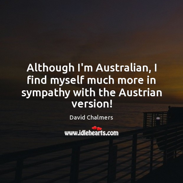 Although I’m Australian, I find myself much more in sympathy with the Austrian version! 
