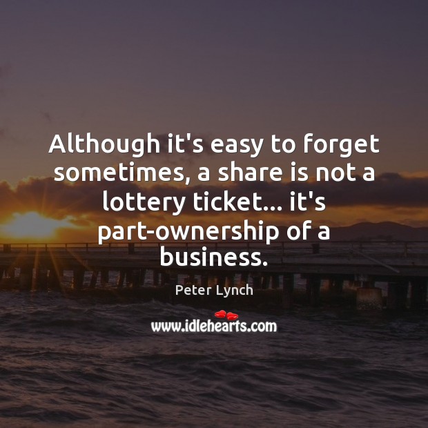 Although it’s easy to forget sometimes, a share is not a lottery Image