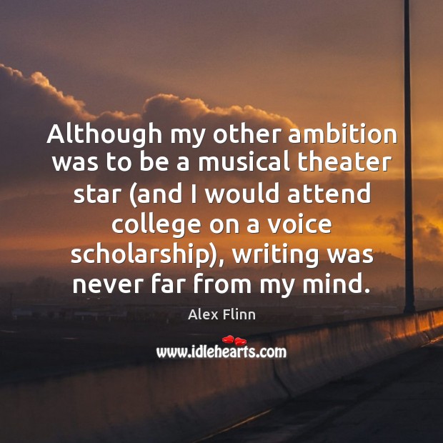 Although my other ambition was to be a musical theater star (and Image