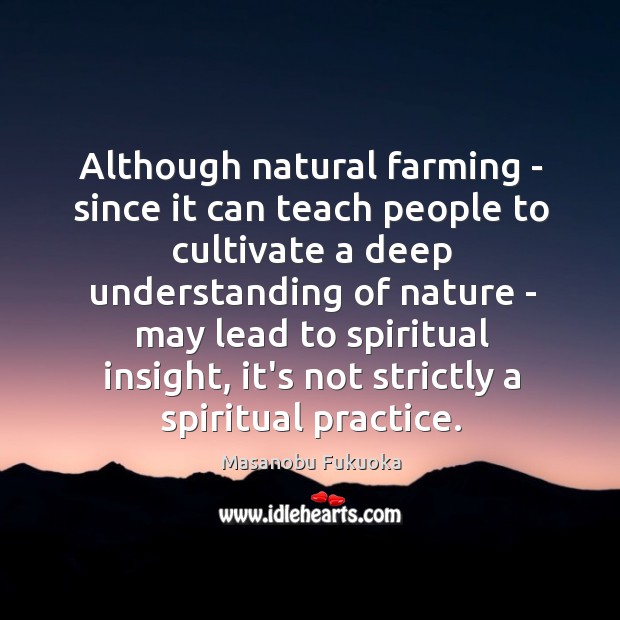 Although natural farming – since it can teach people to cultivate a Image