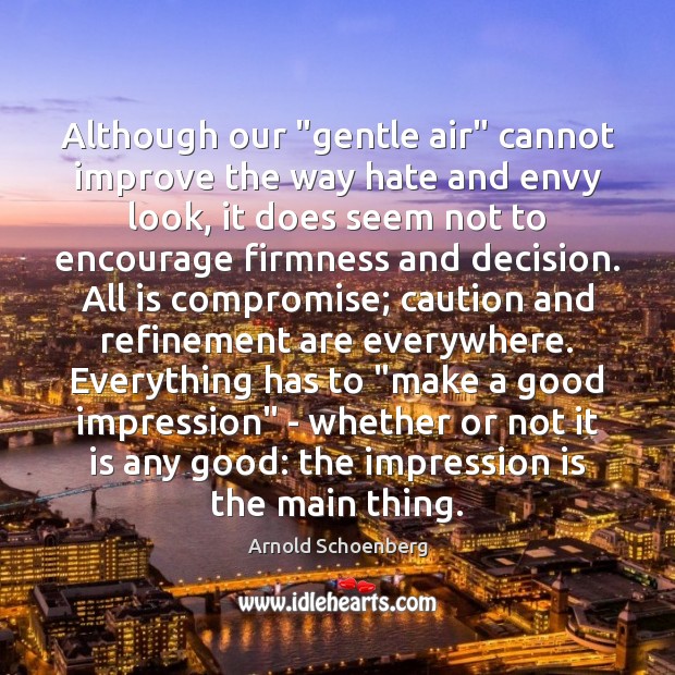 Although our “gentle air” cannot improve the way hate and envy look, Image