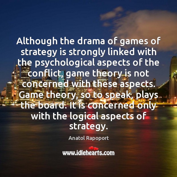 Although the drama of games of strategy is strongly linked with the Image