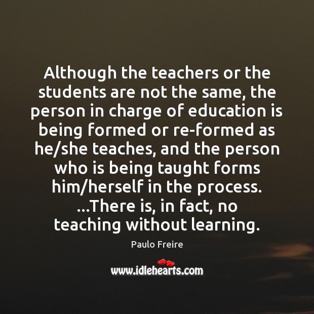 Although the teachers or the students are not the same, the person 